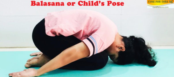 Balasana or Child’s Pose